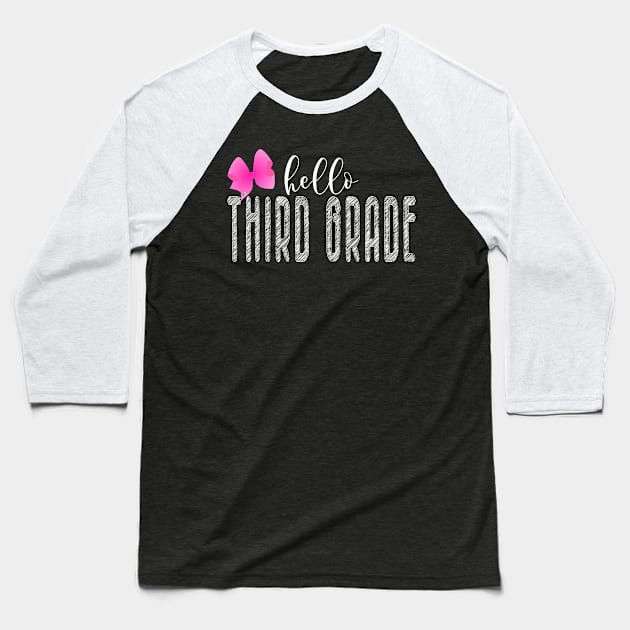 Hello Third Grade - Cute Pink Bow First Day of School for Girls and Teachers Baseball T-Shirt by JPDesigns